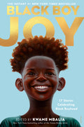 Black Boy Joy: 17 Stories Celebrating Black Boyhood - Kwame Mbalia