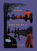 The Honor of Your Presence (The Forgetters) - Dave Eggers