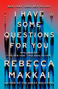 I Have Some Questions for You - Rebecca Makkai