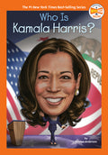 Who Is Kamala Harris? (Who Was . . . ? Series) - Kirsten Anderson