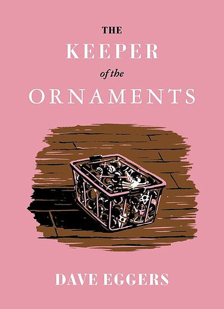 The Keeper of the Ornaments (The Forgetters) - Dave Eggers