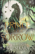 The Prince Without Sorrow (Obsidian Throne #1) - Maithree Wijesekara - Illumicrate Exclusive Signed Edition - Like New Condition