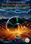 What Do We Know About the Roswell Incident? (What Do We Know About? Series) - Ben Hubbard