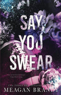 Say You Swear (Boys of Avix #1) - Meagan Brandy - Out of Print Indie Edition - Like New Condition