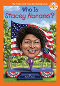 Who Is Stacey Abrams? (Who Was . . . ? Series) - Shelia P. Moses